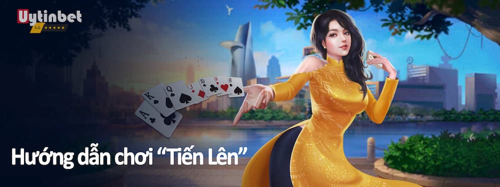 Kinh nghiệm chơi game đánh bài tiến lên