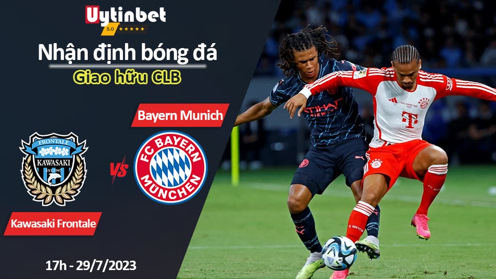 Nhận định bóng đá Kawasaki Frontale vs Bayern Munich, 17h ngày 29/7, Giao hữu CLB