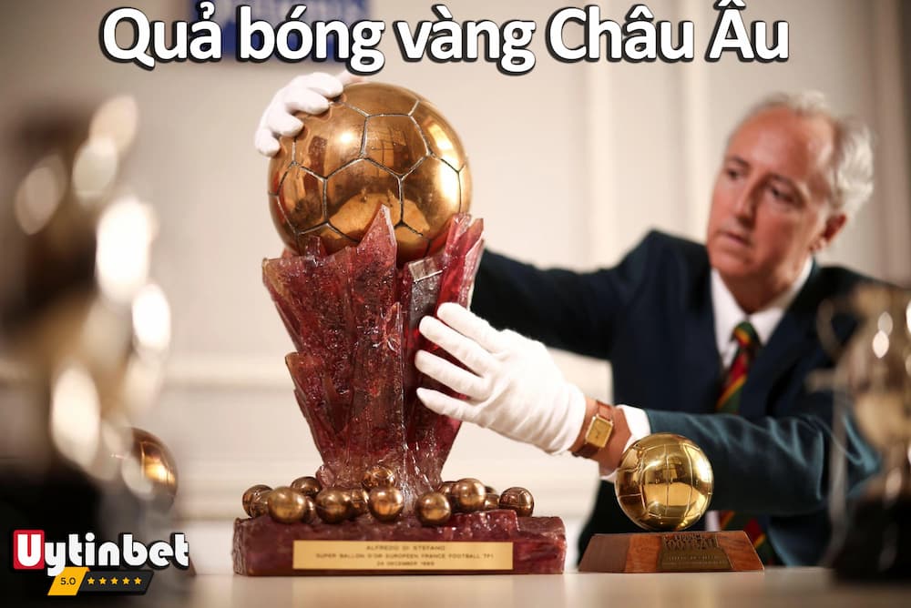 Bạn biết gì về giải thưởng quả bóng vàng Châu Âu