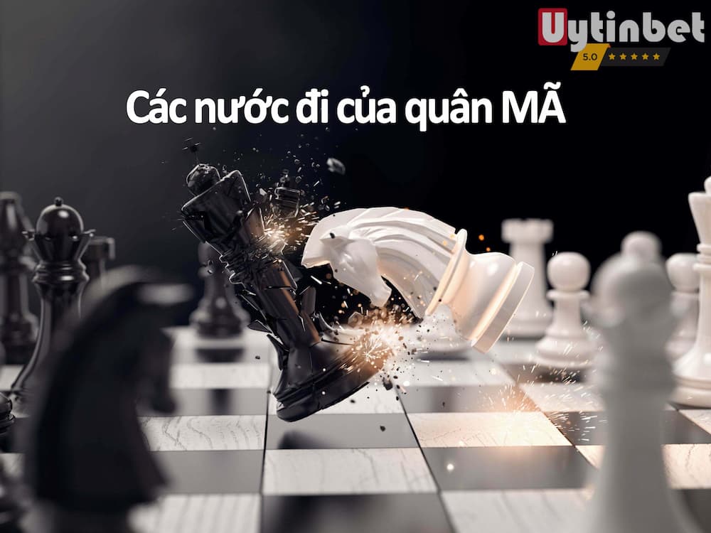 Vai trò của quân mã trong vờ vua