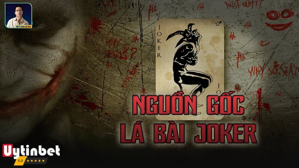 Giải thích cách chơi bài Joker dễ hiểu