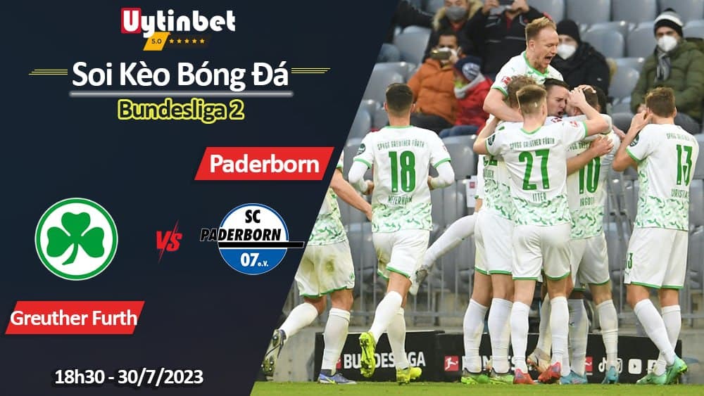 Soi kèo Greuther Furth vs Paderborn 18h30 ngày 30/7/2023, Bundesliga 2