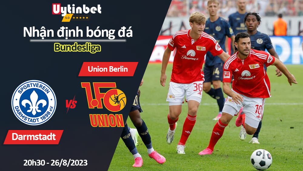 Nhận định bóng đá Darmstadt vs Union Berlin, 20h30 ngày 26/8/2023, Bundesliga