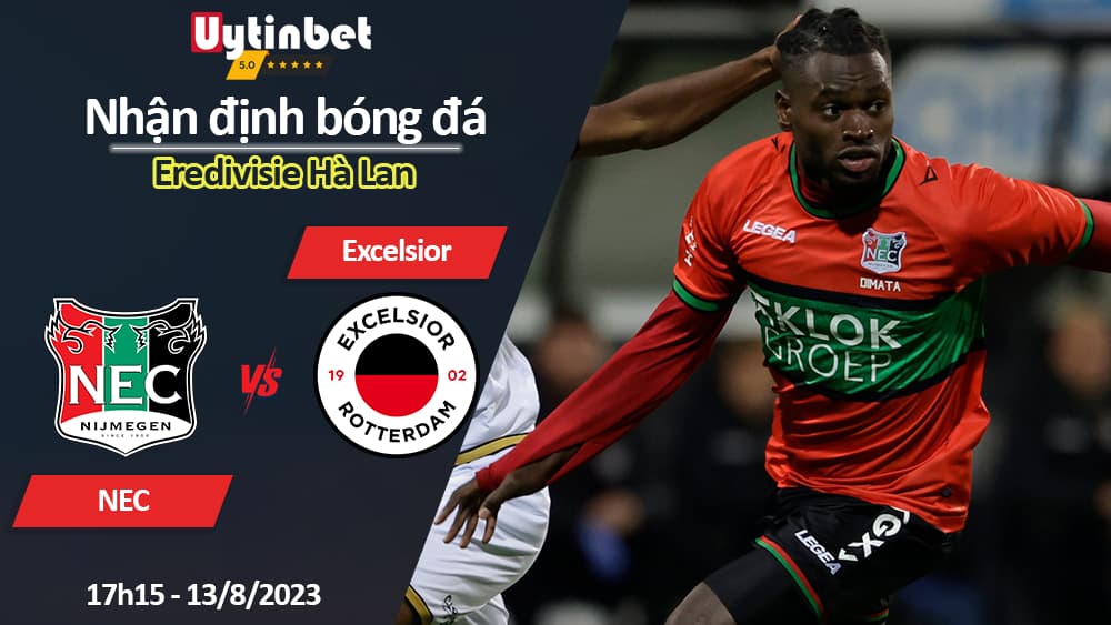 Nhận định bóng đá NEC vs Excelsior, 17h15 ngày 13/8/2023, Eredivisie Hà Lan