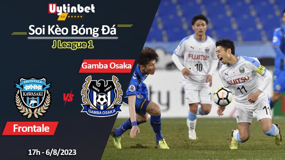 Soi kèo Frontale vs Gamba Osaka, 17h ngày 6/8/2023, J League 1