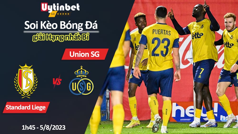 Soi kèo Standard Liege vs Union SG, 1h45 ngày 5/8, giải Hạng nhất Bỉ