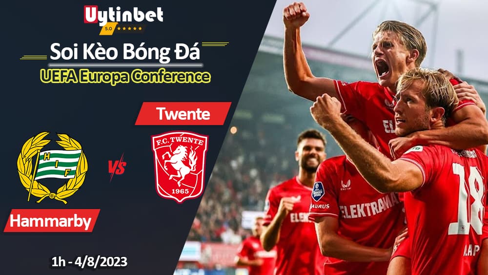 Soi kèo Hammarby vs Twente, 1h 4/8, UEFA Europa Conference