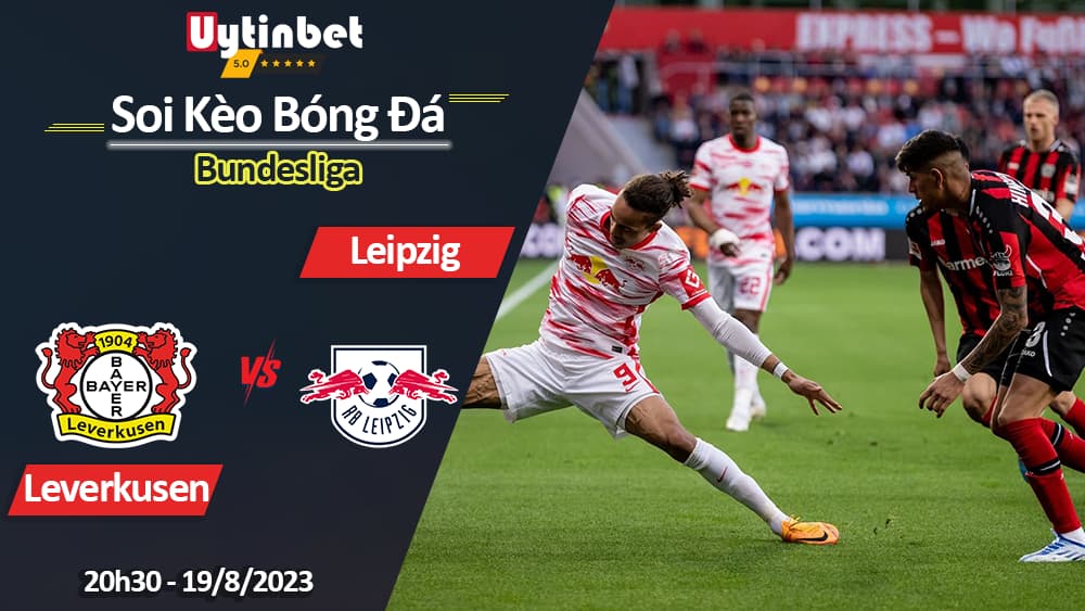 Soi kèo Leverkusen vs Leipzig, 20h30 ngày 19/8/2023, Bundesliga