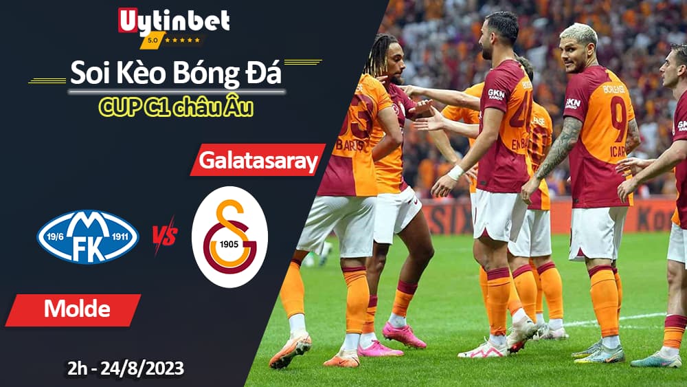 Soi kèo Molde vs Galatasaray, 2h00 ngày 24/8/2028