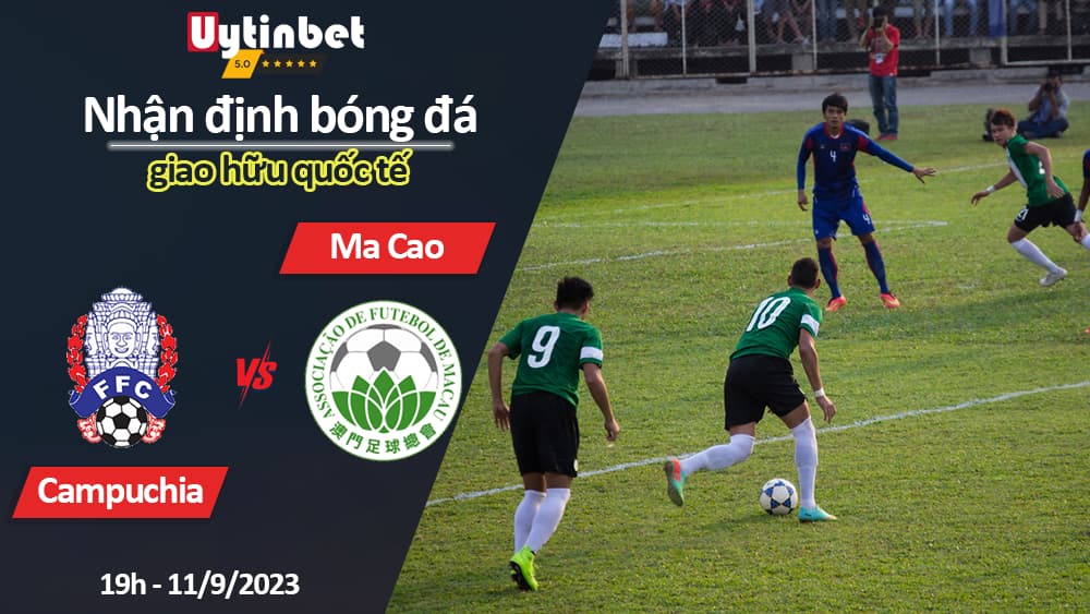 Nhận định bóng đá Campuchia vs Ma Cao, 19h ngày 11/9/2023, giao hữu quốc tế