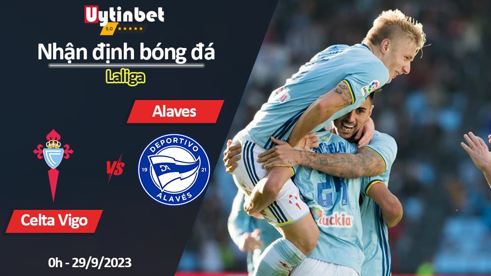 Nhận định bóng đá Celta Vigo vs Alaves, 0h ngày 29/9/2023, Laliga