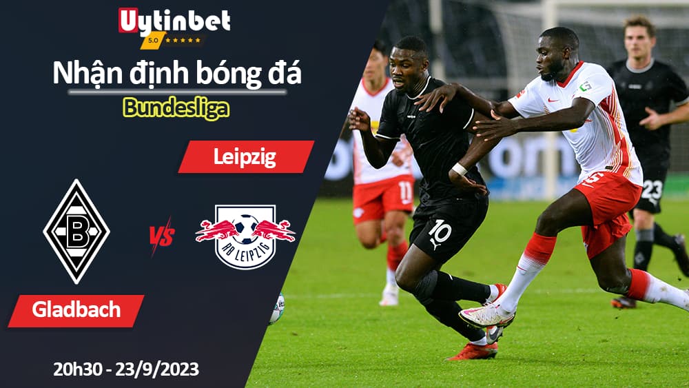 Nhận định bóng đá Gladbach vs Leipzig, 20h30 ngày 23/9/2023, Bundesliga