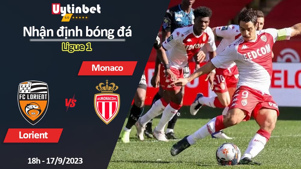 Nhận định bóng đá Lorient vs Monaco, 18h ngày 17/9/2023, Ligue 1