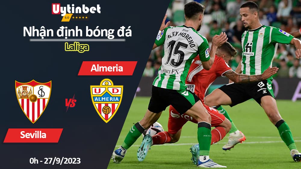 Nhận định bóng đá Sevilla vs Almeria, 0h ngày 27/9/2023, Laliga