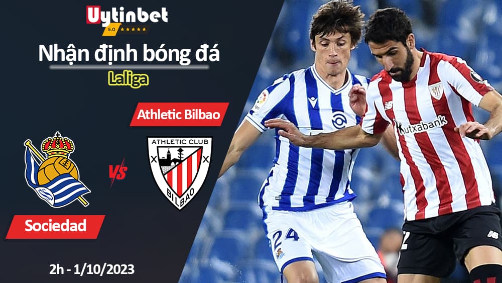 Nhận định bóng đá Sociedad vs Athletic Bilbao, 2h ngày 1/10/2023, Laliga