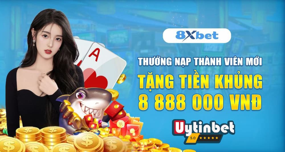 Thưởng nạp tiền thành viên mới tại 8xbet