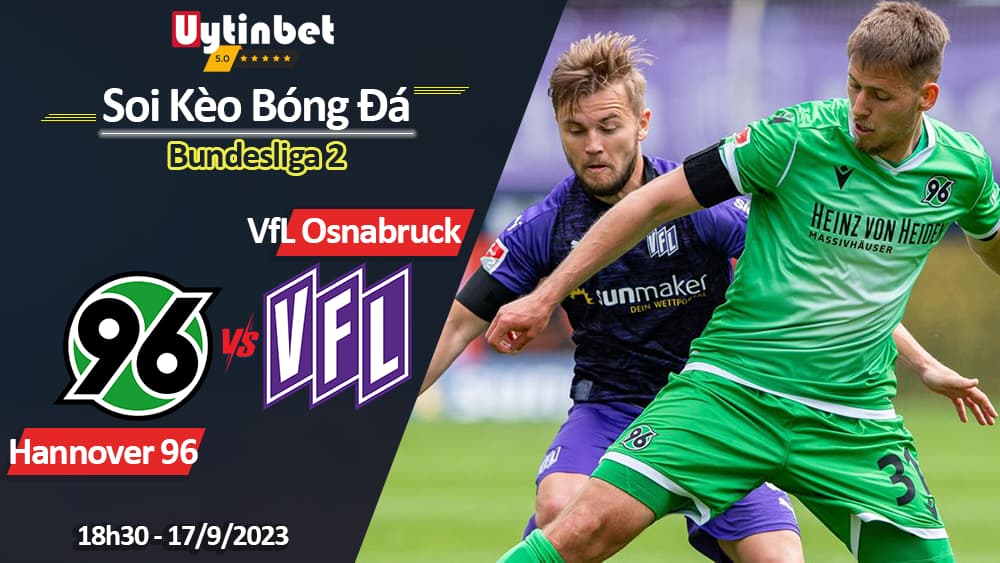 Soi kèo Hannover 96 vs Osnabruck, 18h30 ngày 17/9/2023