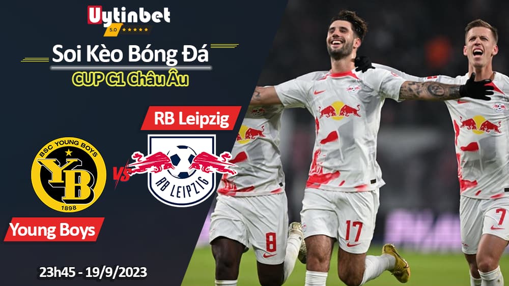 Soi kèo Young Boys vs RB Leipzig, 23h45 ngày 19/9/2023