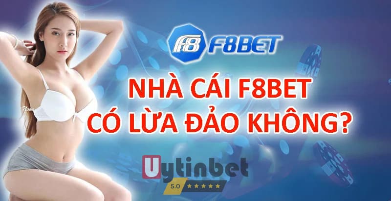 Đối thủ tung tin F8bet lừa đảo