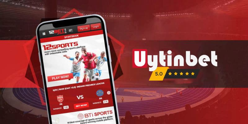 Lý do app 12BET là điểm đến cho các Gamer