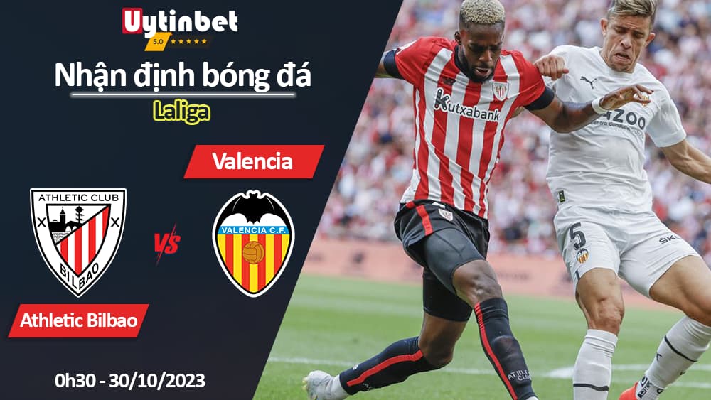 Nhận định bóng đá Athletic Bilbao vs Valencia, 0h30 ngày 30/10/2023, Laliga