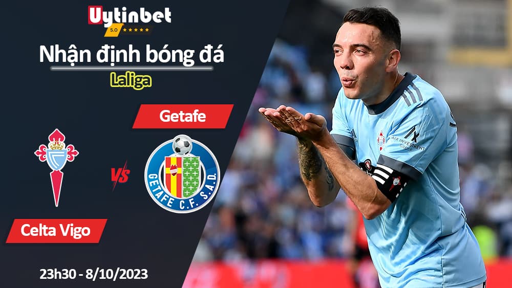 Nhận định bóng đá Celta Vigo vs Getafe, 23h30 ngày 8/10/2023, Laliga