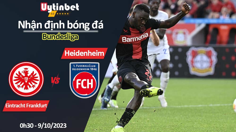 Nhận định bóng đá Eintracht Frankfurt vs Heidenheim, 0h30 ngày 9/10/2023, Bundesliga