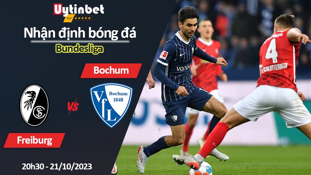 Nhận định bóng đá Freiburg vs Bochum, 20h30 ngày 21/10/2023, Bundesliga