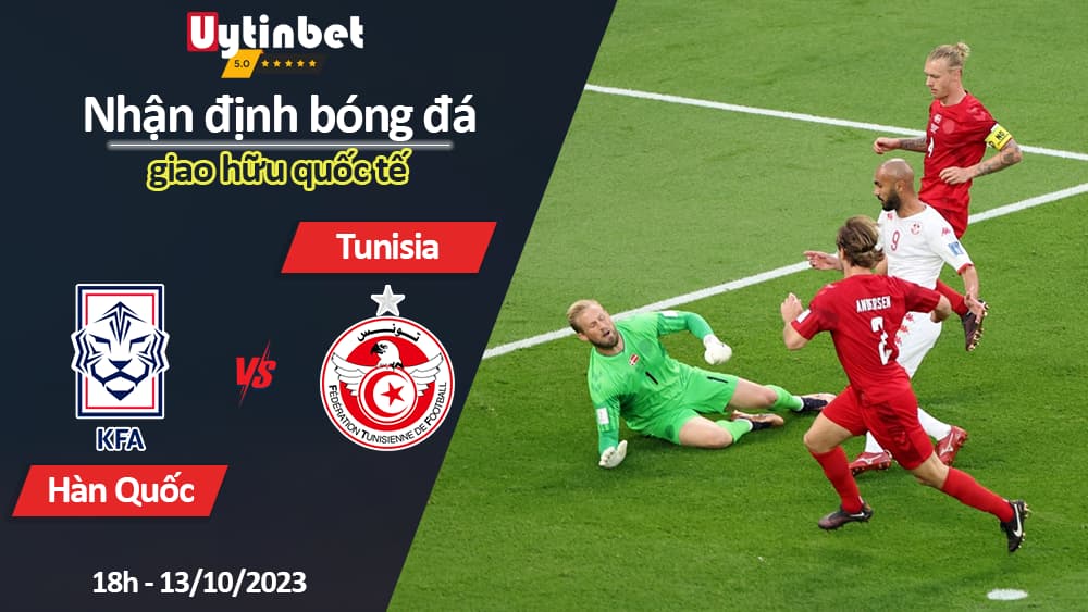 Nhận định bóng đá Hàn Quốc vs Tunisia, 18h ngày 13/10/2023, giao hữu quốc tế