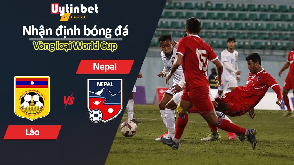 Nhận định bóng đá Lào vs Nepal, 19h ngày 17/10/2023, Vòng loại World Cup