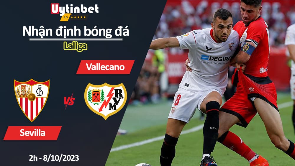 Nhận định bóng đá Sevilla vs Vallecano, 2h ngày 8/10/2023, Laliga