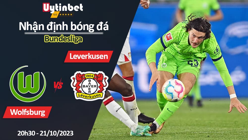 Nhận định bóng đá Wolfsburg vs Leverkusen, 20h30 ngày 21/10/2023, Bundesliga