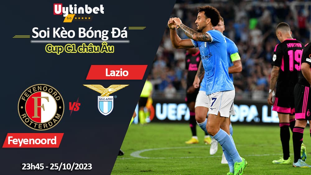 Soi kèo Feyenoord vs Lazio, 23h45 ngày 25/10/2023