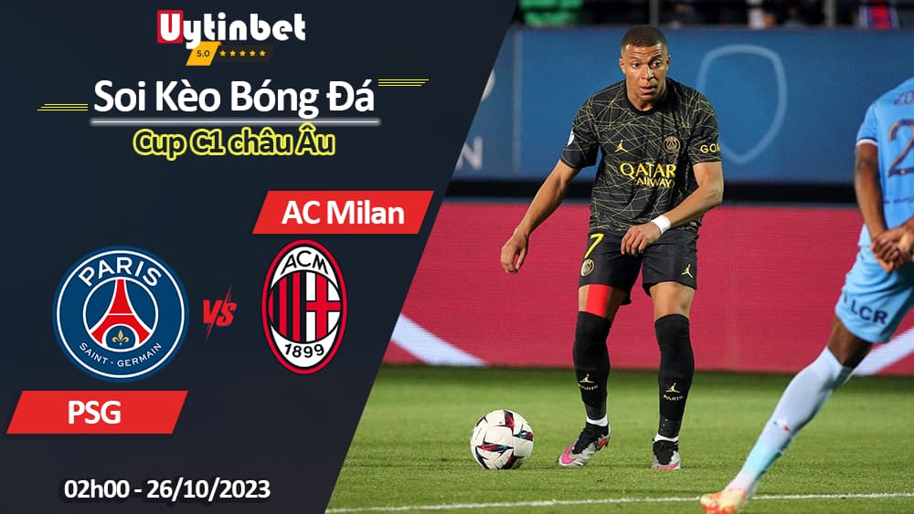 Soi kèo PSG vs AC Milan, 2h00 ngày 26/10/2023