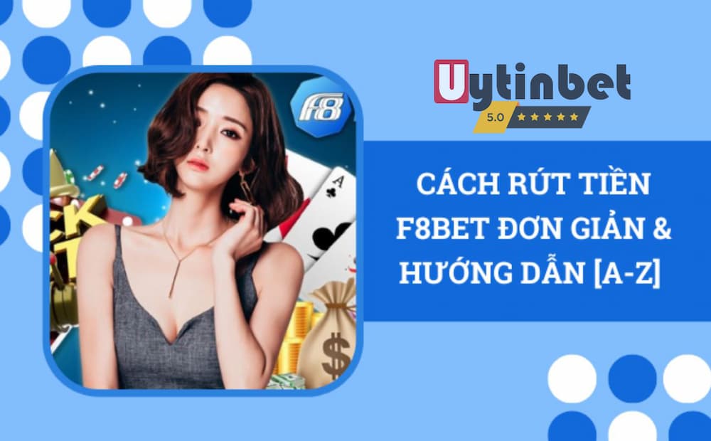 Vì sao không thể rút tiền tại F8bet