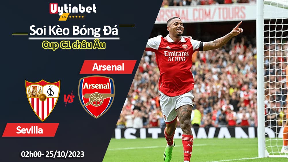 Soi kèo Sevilla vs Arsenal, 2h00 ngày 25/10/2023