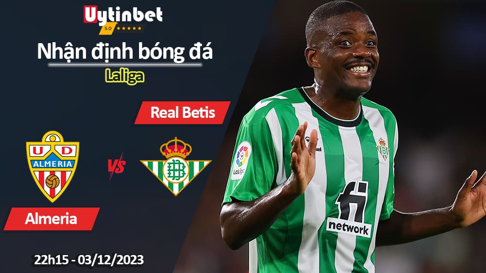 Nhận định bóng đá Almeria vs Real Betis, 22h15 ngày 3/12/2023, Laliga