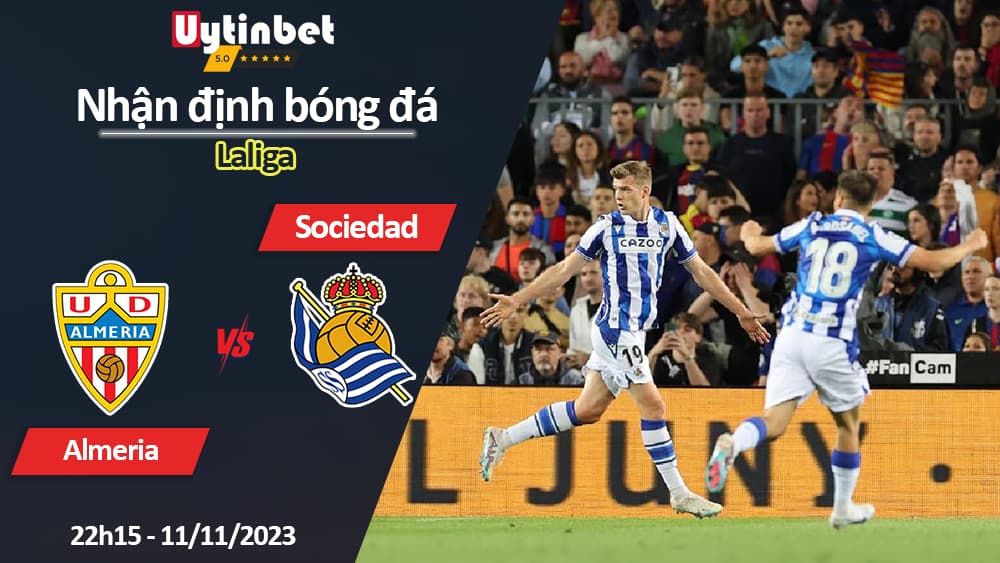 Nhận định bóng đá Almeria vs Sociedad, 22h15 ngày 11/11/2023, Laliga