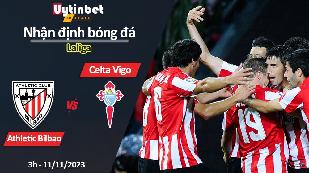 Nhận định bóng đá Athletic Bilbao vs Celta Vigo, 3h ngày 11/11/2023, Laliga