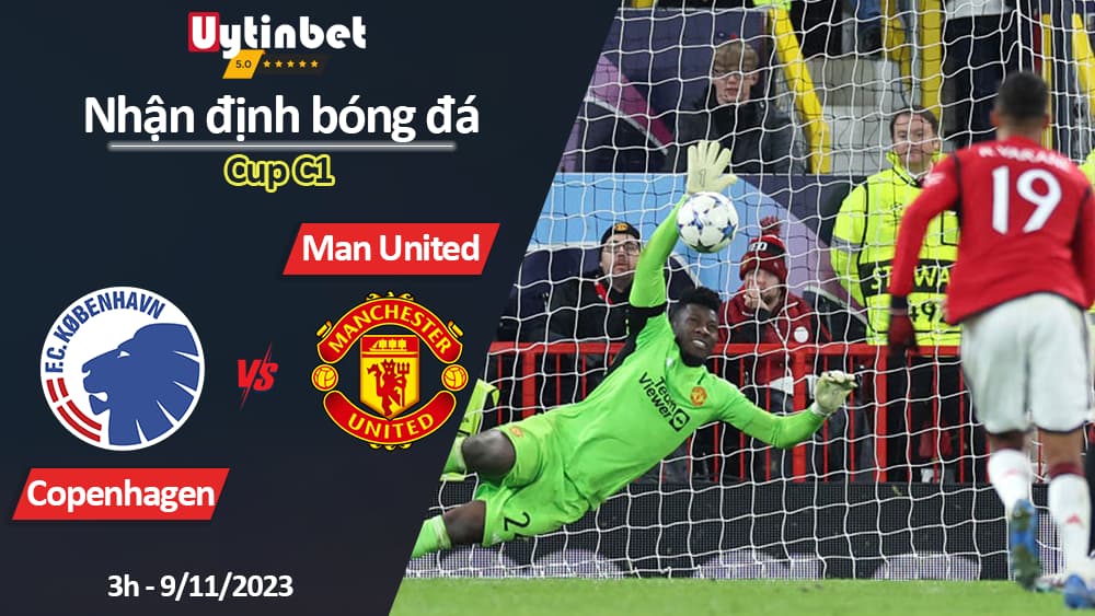 Nhận định bóng đá Copenhagen vs Man United, 3h ngày 9/11/2023, Cup C1