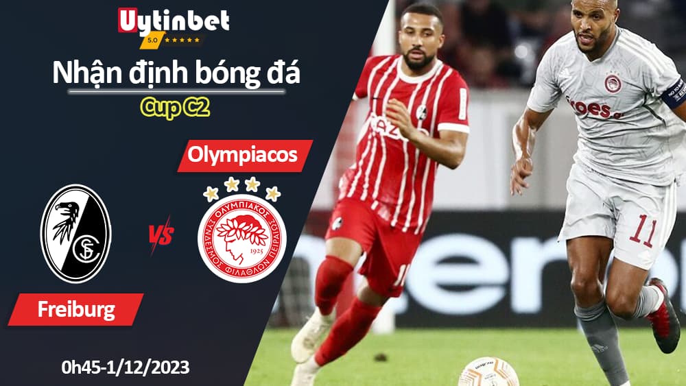 Nhận định bóng đá Freiburg vs Olympiacos, 0h45 ngày 1/12/2023, Cup C2