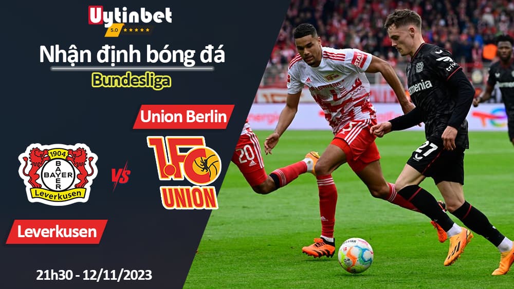 Nhận định bóng đá Leverkusen vs Union Berlin, 21h30 ngày 12/11/2023, Bundesliga