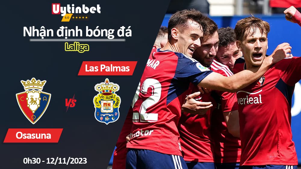 Nhận định bóng đá Osasuna vs Las Palmas, 0h30 ngày 12/11/2023, Laliga