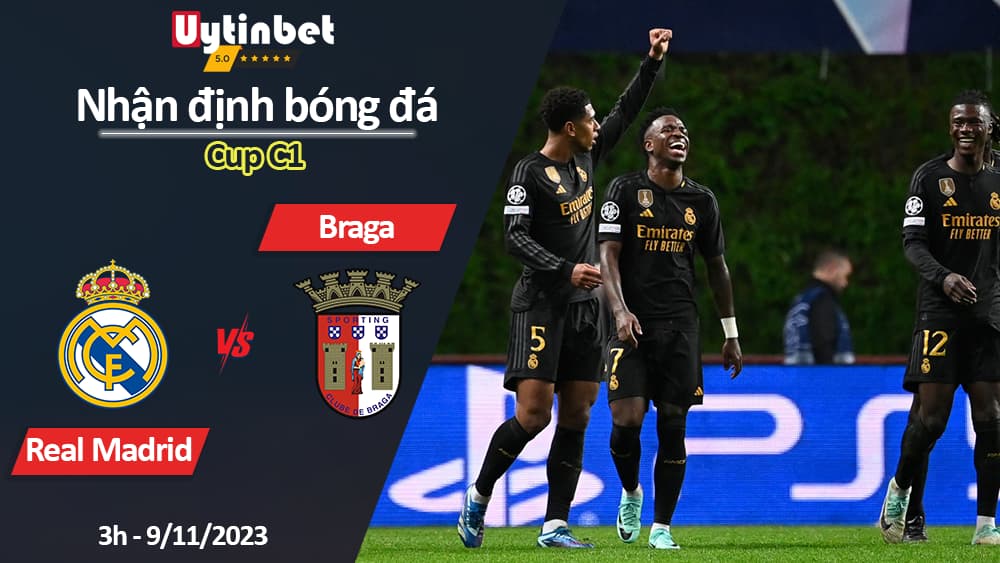 Nhận định bóng đá Real Madrid vs Braga, 3h ngày 9/11/2023, Cup C1 