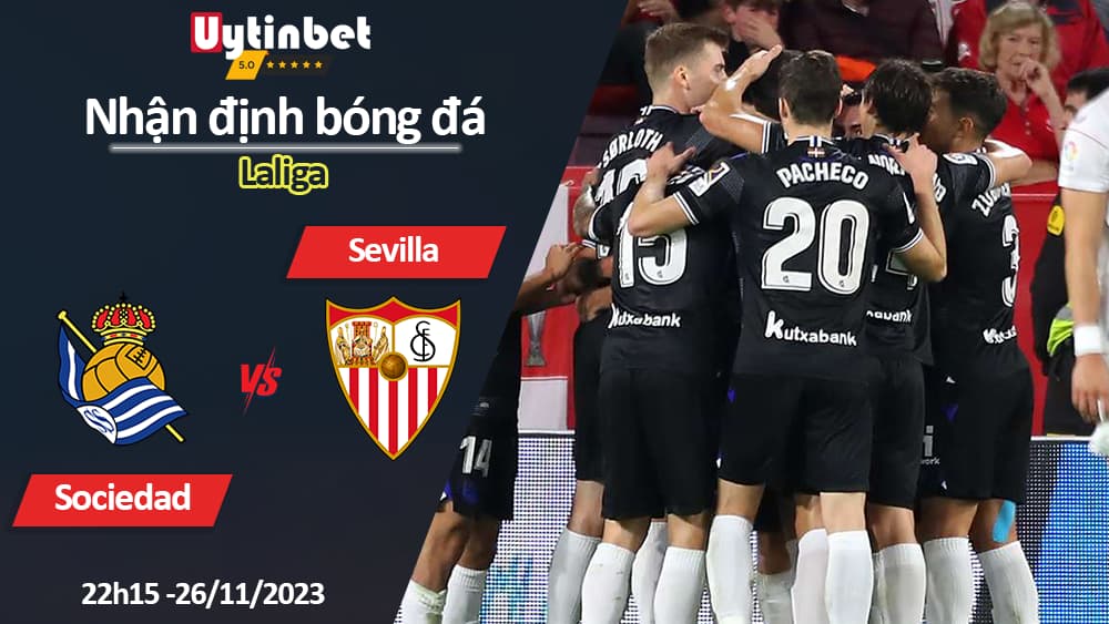 Nhận định bóng đá Sociedad vs Sevilla, 22h15 ngày 26/11/2023, Laliga