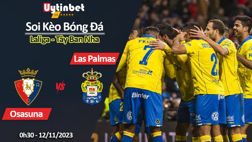 Soi kèo Osasuna vs Las Palmas, 0h30 ngày 12/11/2023