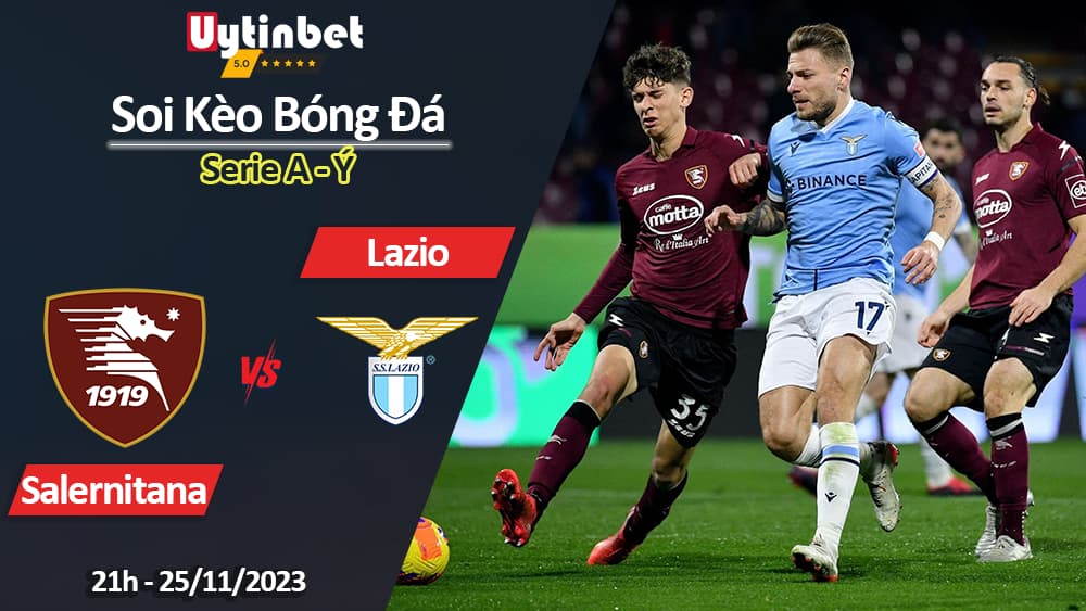 Soi kèo Salernitana vs Lazio, 21h ngày 25/11/2023, Serie A