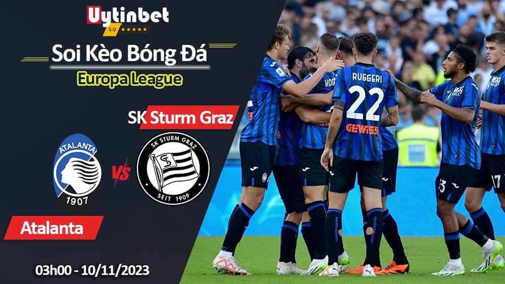 Soi kèo Atalanta vs SK Sturm Graz, 03h00 ngày 10/11/2023