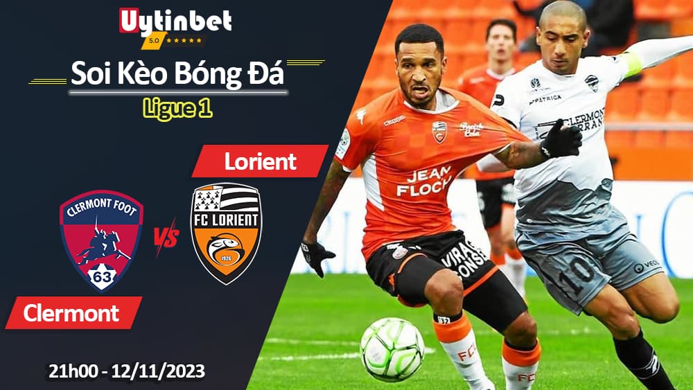 Soi kèo Clermont vs Lorient, 21h00 ngày 12/11/2023