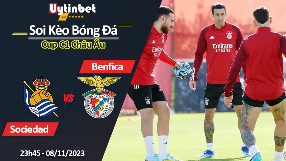 Soi kèo Real Sociedad vs Benfica, 00h45 ngày 9/11/2023